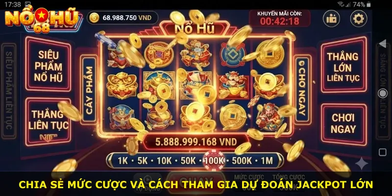 Chia sẻ mức cược và cách tham gia dự đoán jackpot lớn