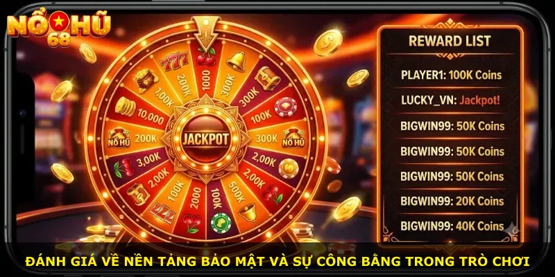 Đánh giá về nền tảng bảo mật và sự công bằng trong trò chơi