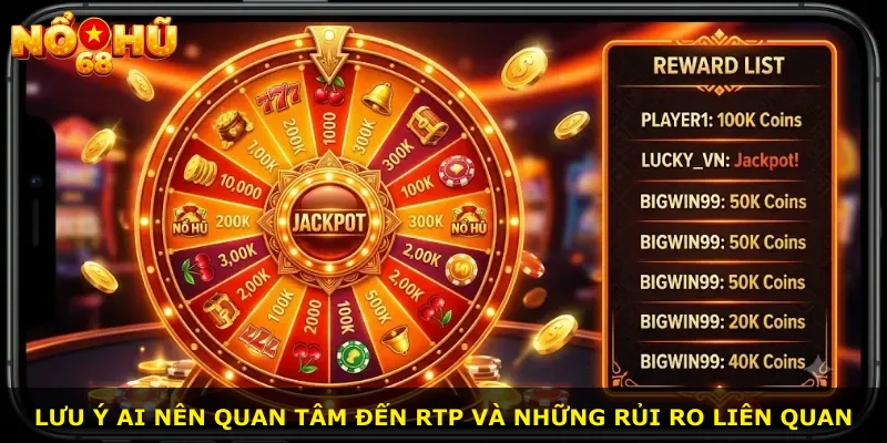 Lưu ý ai nên quan tâm đến RTP và những rủi ro liên quan
